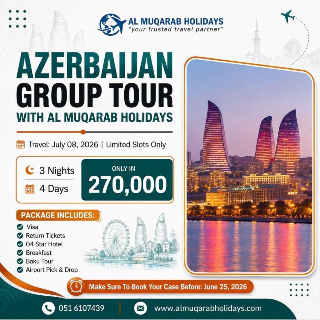 Azerbaijan Tour Package from Pakistan, Explore Baku, Gabala & Shahdag